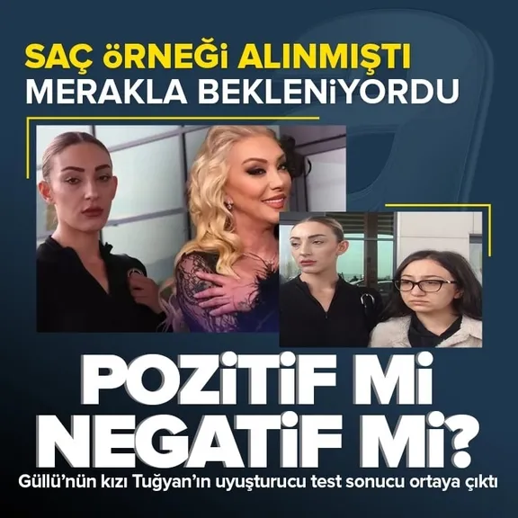 Güllü’nün kızı Tuğyan’ın uyuşturucu test sonucu ortaya çıktı