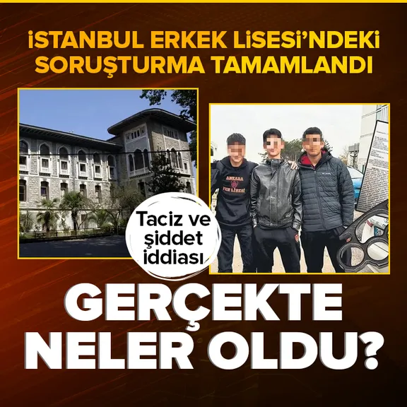 İstanbul Erkek Lisesi’nde akran zorbalığı! Taciz ve şiddet soruşturması tamamlandı