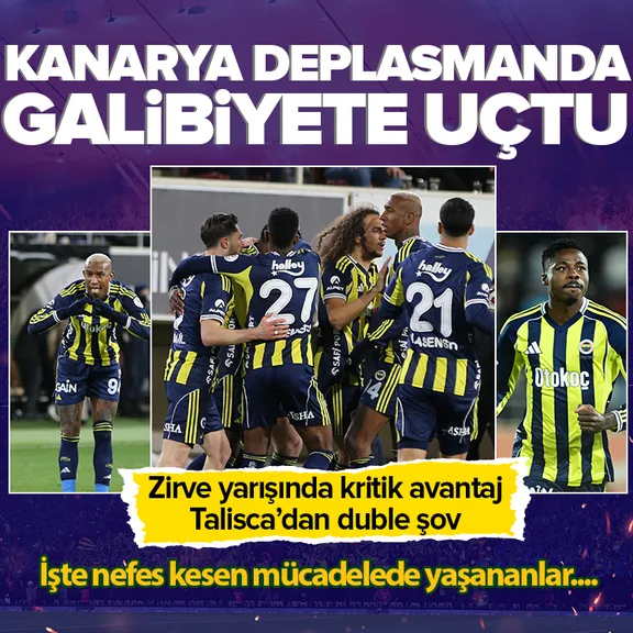 Fenerbahçe deplasmanda galibiyete uçtu! Zirve yarışında kritik avantaj