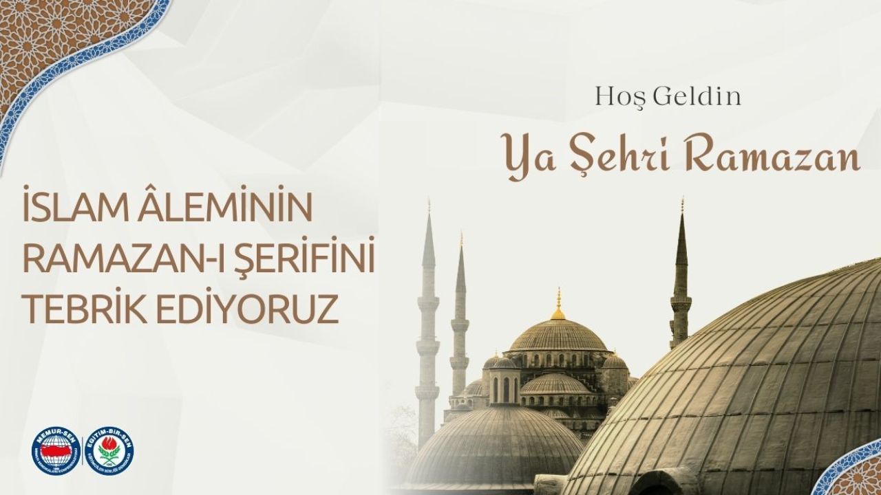 6995b047111bf1771417671-1771428314-3 Eğitim-Bir-Sen: İslam Âleminin Ramazan-ı Şerifi Mübarek Olsun